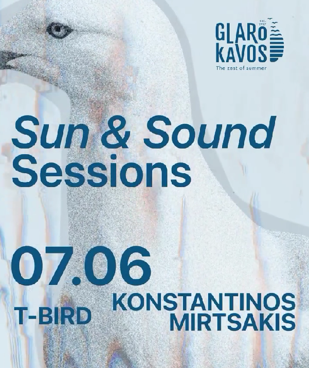 SUN & SOUND SESSION | T-BIRD & KONSTANTINOS MIRTSAKIS